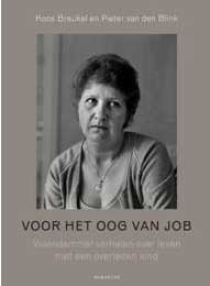 Omslag van het boek Voor het oog van Job - Volendammer verhalen over leven met een overleden kind